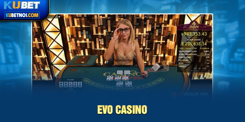 EVO Casino Live - Sảnh Cược Online Uy Tín Số 1 Tại Việt Nam 4 EVO casino live là sòng bạc online